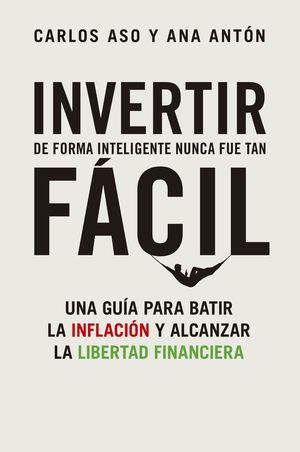 INVERTIR DE FORMA INTELIGENTE NUNCA FUE TAN F�CIL