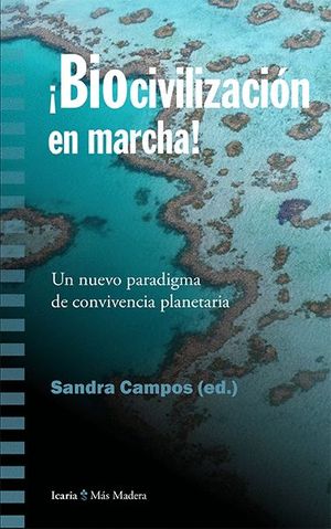 �BIOCIVILIZACION EN MARCHA!