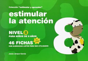 ESTIMULAR LA ATENCIN NIVEL 8 : PARA NIOS DE 8 AOS