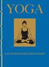 YOGA. LAS POSICIONES ESENCIALES