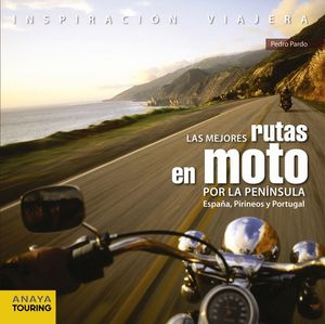 LAS MEJORES RUTAS EN MOTO POR LA PENNSULA