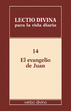 LECTIO DIVINA PARA LA VIDA DIARIA: EL EVANGELIO DE JUAN