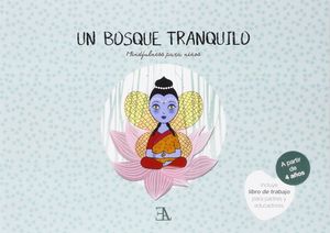 UN BOSQUE TRANQUILO (MINDFULNESS PARA NIOS)