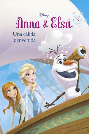 FROZEN. ANNA Y ELSA. UNA CALIDA BIENVENIDA. NOVELA