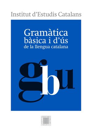 GRAM�TICA B�SICA I D'�S DE LA LLENGUA CATALANA
