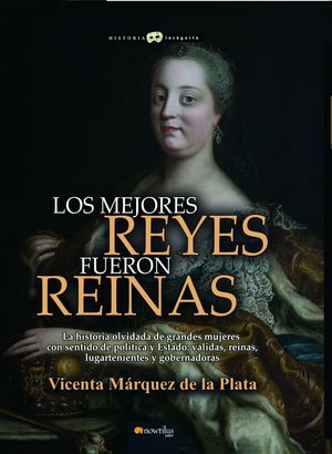 LOS MEJORES REYES FUERON REINAS