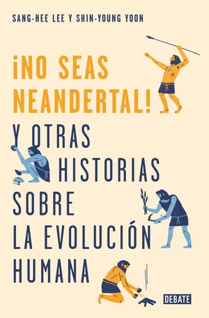 NO SEAS NEANDERTAL!