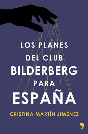 LOS PLANES DEL CLUB BILDERBERG PARA ESPAA