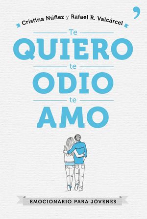 TE QUIERO, TE ODIO, TE AMO