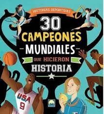 30 CAMPEONES MUNDIALES QUE HICIERON HIST