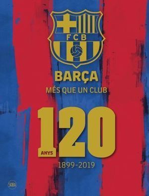 BAR�A M�S QUE UN CLUB 120 A�OS