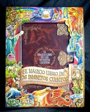 EL MAGICO LIBRO DE LOS CUENTOS INFINITOS EDICION ORIGINAL DE LUJO
