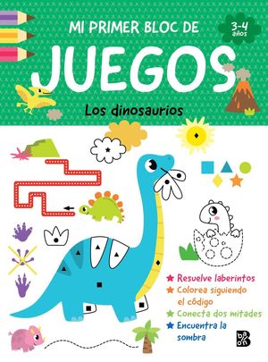 MI PRIMER BLOC DE JUEGOS- LOS DINOSAURIOS