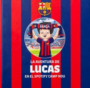 LA AVENTURA DE LUCAS EN EL SPOTIFY CAMP NOU