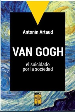 VAN GOGH, EL SUICIDADO POR LA SOCIEDAD (2�ED)