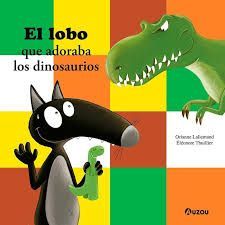 EL LOBO QUE ADORABA LOS DINOSAURIOS