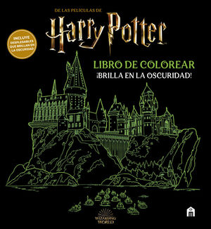 HARRY POTTER. LIBRO DE COLOREAR. �BRILLA EN LA OSCURIDAD!