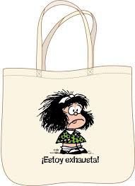 BOLSA MAFALDA.ESTOY EXHAUSTA!