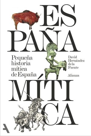 PEQUE�A HISTORIA M�TICA DE ESPA�A (SEGUNDA EDICI�N)