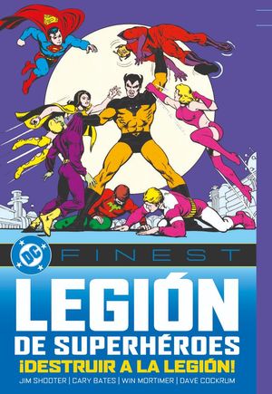LA LEGI�N DE LOS SUPERH�ROES: �DESTRUIR A LA LEGI�N!