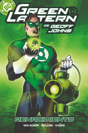 BIBLIOTECA GREEN LANTERN DE GEOFF JOHNS 01: RENACIMIENTO