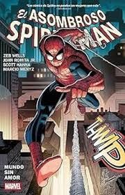 SPIDERMAN DE ZEB WELLS 01: MUNDO SIN AMOR