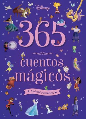 365 CUENTOS MGICOS. AMISTAD Y AVENTURA
