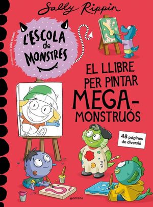 L'ESCOLA DE MONSTRES - EL LLIBRE PER PINTAR MEGAMONSTRUS