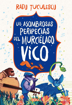 LAS ASOMBROSAS PERIPECIAS DEL MURCILAGO VICO