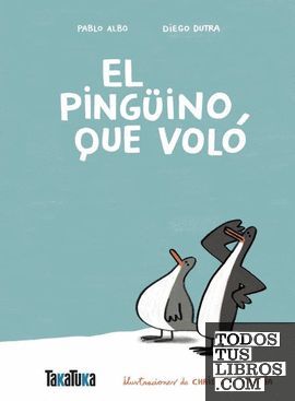 EL PINGINO QUE VOL