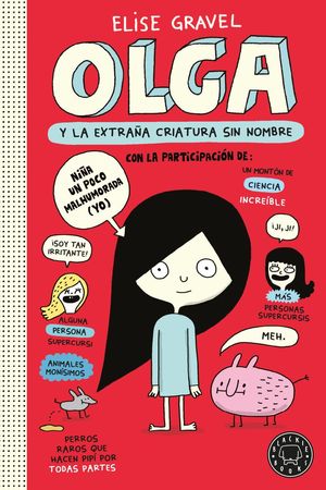 OLGA Y LA EXTRA�A CRIATURA SIN NOMBRE. NUEVA EDICI�N.