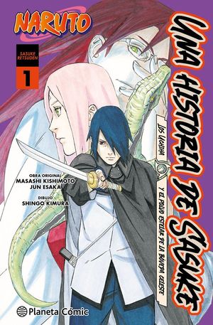 NARUTO: UNA HISTORIA DE SASUKE. LOS UCHIHA Y EL POLVO ESTELAR DE LA B�VEDA CELES