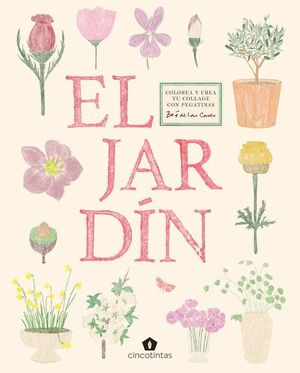EL JARDIN. COLOREA Y CREA TU COLLAGE CON PEGATINAS