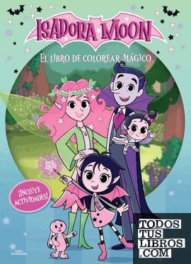 ISADORA MOON (SERIE DE TELEVISI�N) - EL LIBRO DE COLOREAR M�GICO