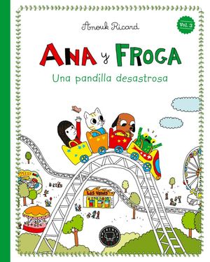 ANA Y FROGA, TOMO 3: UNA PANDILLA DESASTROSA (NUEVA EDICI�N)
