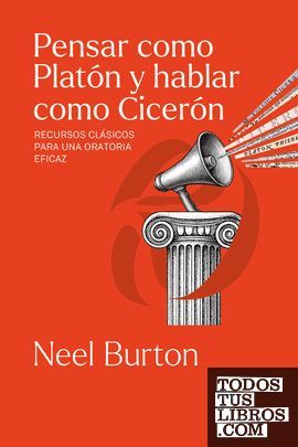 PENSAR COMO PLAT�N Y HABLAR COMO CICER�N